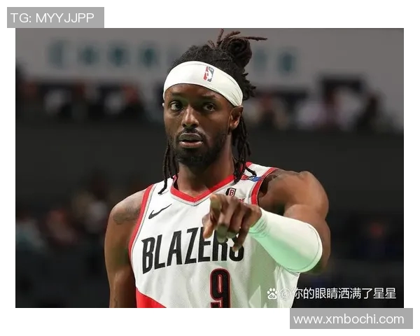 杰拉米格兰特的篮球之路：从潜力新星到全能战士的华丽蜕变